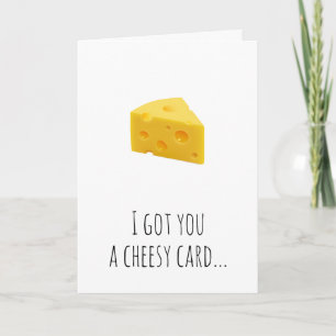 Humourous Birthday, Anniversary, Card Cheese