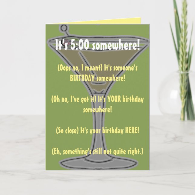 Humourous Birthday Drinking (It's 5:00 Somewhere) Card (Front)