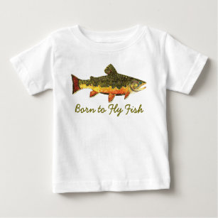 Humourous "Born to Fly Fish" Trout Fishing Baby T-Shirt