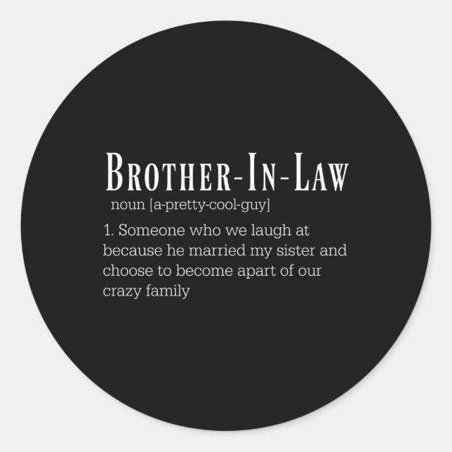 Humourous Brother-In-Law Great Classic Round Sticker (Front)