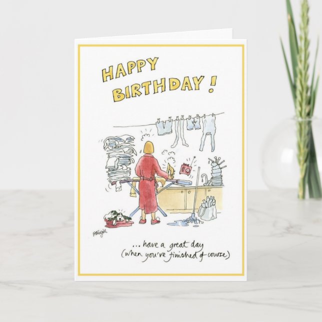 Humourous cartoon birthday card for housewife. (Front)
