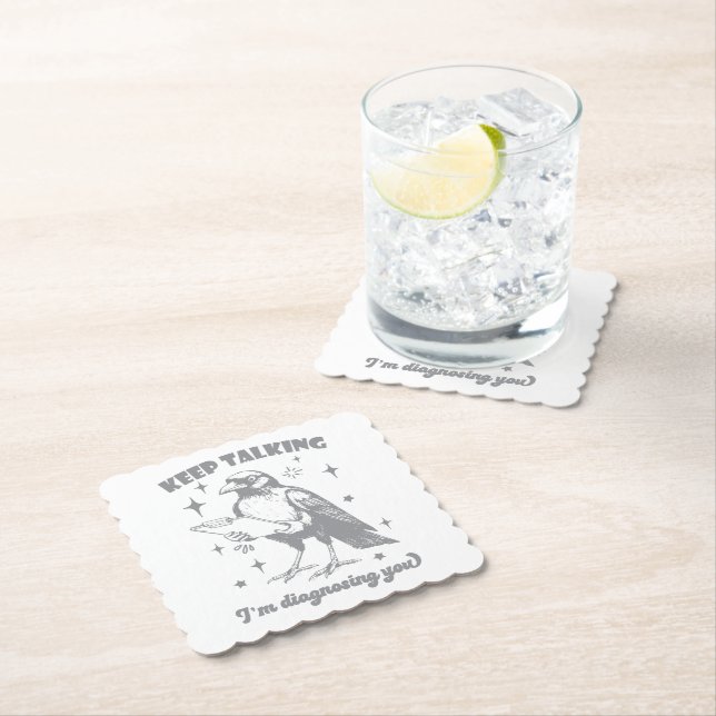 Humourous Crow Keep Talking I'm Diagnosing You Paper Coaster (Insitu)