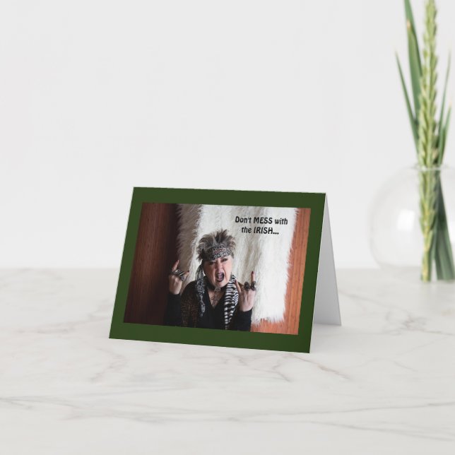 Humourous Don't Mess with the Irish Card (Front)