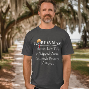 Humourous Florida Man Rigged Ocean Anti-Trump T-Shirt
