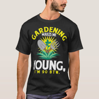 Humourous Gardening Lover Quote for Gardener T-Shirt