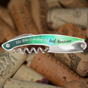 Humourous Glam Wine making Me Look Awesome Green Corkscrew