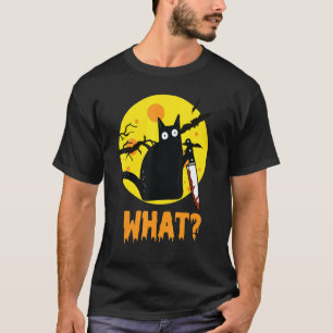 Humourous Halloween Cat What Murderous Black Cat W T-Shirt