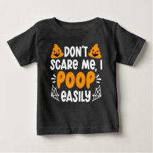 Humourous Halloween Don't Scare Me I Poop Easily