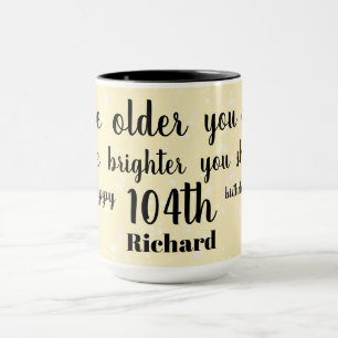 Humourous Happy 104th Birthday Mug