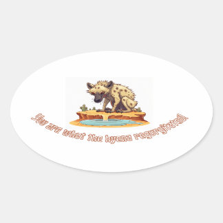 Humourous Hyena Illustration with Quirky Insult Oval Sticker