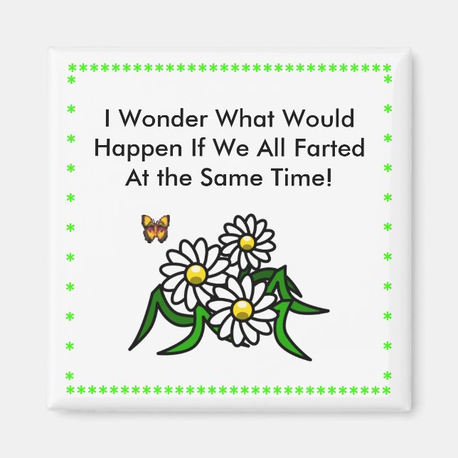 Humourous Just Because Magnet (Front)
