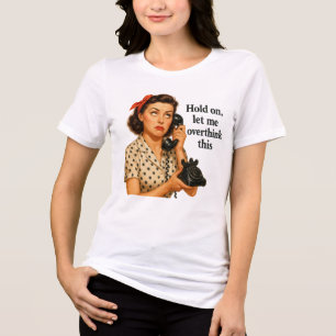 Humourous Let me Overthink This t-shirt personaliz Tri-Blend Shirt