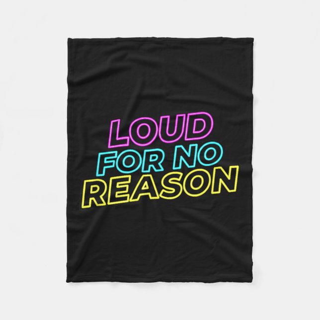 Humourous Loud for no Reason Statement Fleece Blanket (Front)