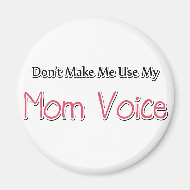 Humourous Mom Saying Magnet (Front)