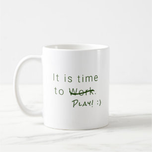 Humourous Office Time to Work, Play, Simple Green Coffee Mug