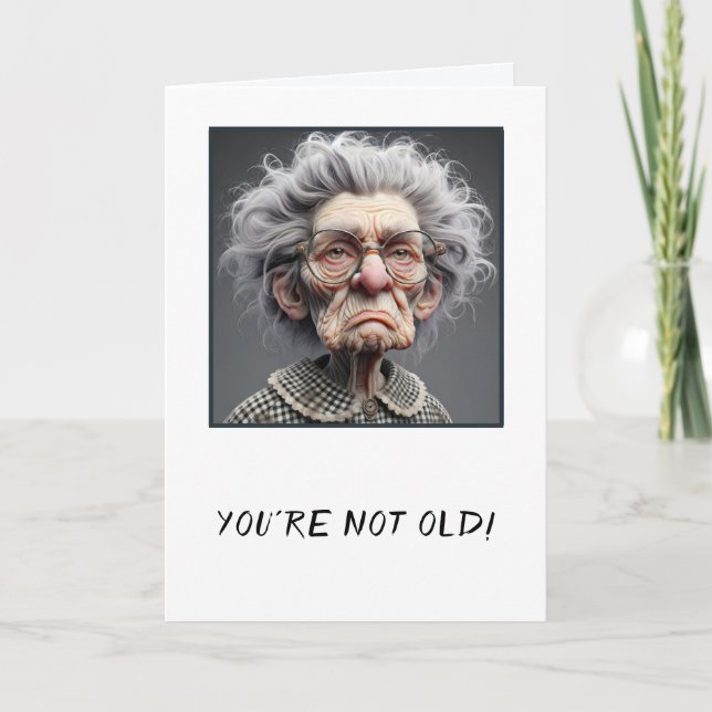 Humourous Old Lady Getting Old Birthday Card (Front)