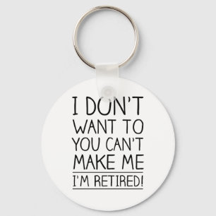 Humourous Retirement Quote Keychain