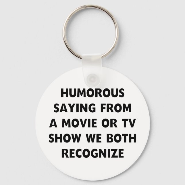 Humourous Saying Keychain (Front)