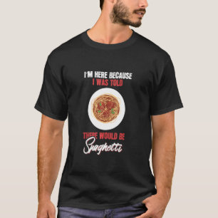 Humourous Spaghetti Enthusiasts Foodie Gags Tee Sh