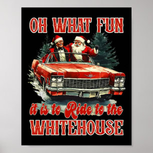 Humourous Trump Oh What Fun It Is To Ride To The W Poster