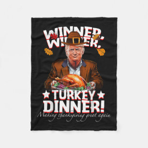 Humourous Trump Winner Winner Turkey Dinner Thanks Fleece Blanket