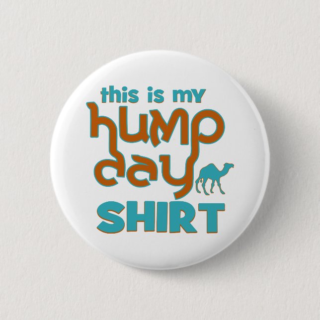 Hump Day 2 Inch Round Button (Front)