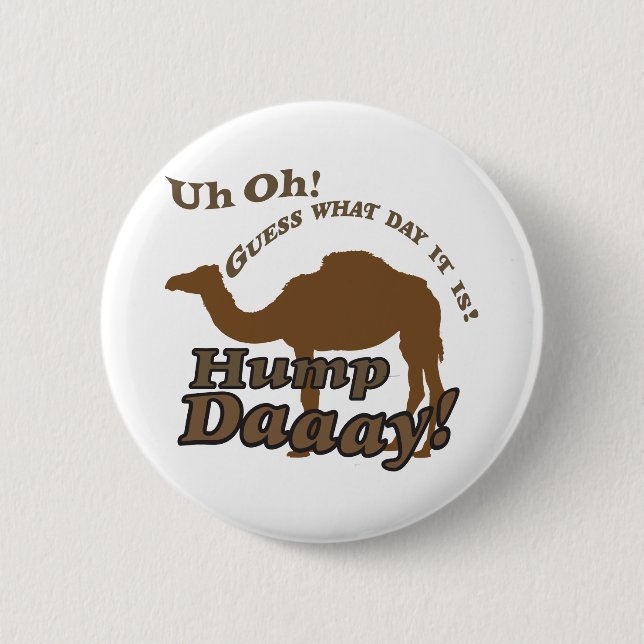 Hump Day Camel! 2 Inch Round Button (Front)