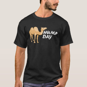 Hump Day Camel Hump Day Wednesday Work Camel T-Shirt
