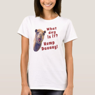 Hump Day! T-Shirt