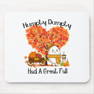 Humpty Dumpty Had A Great Fall 1 Mouse Pad