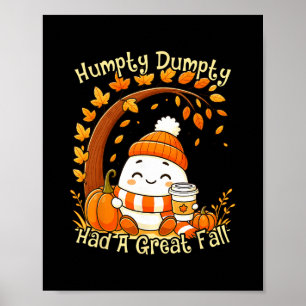 Humpty Dumpty Had A Great Fall Autumn Halloween Th Poster