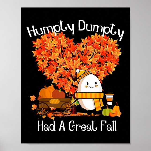 Humpty Dumpty Had A Great Fall Autumn Leaves Thank Poster (Front)
