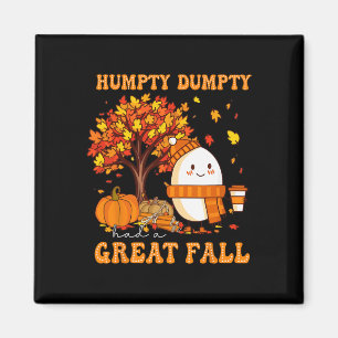 Humpty Dumpty Had A Great Fall Autumn Thanksgiving Magnet
