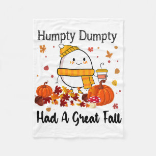Humpty Dumpty Had A Great Fall Funny Autumn Thanks Fleece Blanket