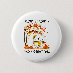 Humpty Dumpty Had A Great Fall Funny Egg Thanksgiv 2 Inch Round Button
