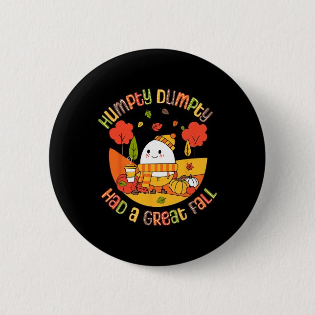 Humpty Dumpty Had A Great Fall Funny Egg Thanksgiv 2 Inch Round Button (Front)