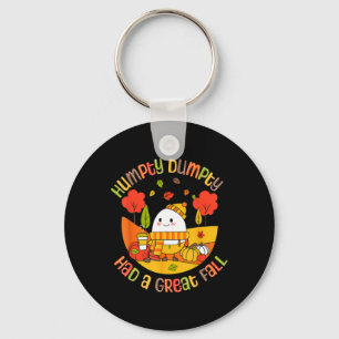 Humpty Dumpty Had A Great Fall Funny Egg Thanksgiv Keychain