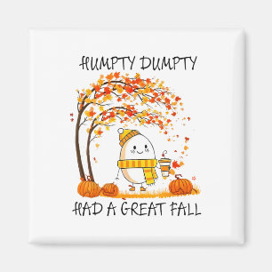 Humpty Dumpty Had A Great Fall Funny Egg Thanksgiv Magnet