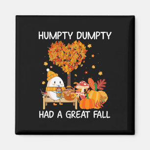 Humpty Dumpty Had A Great Fall Happy Fall Y'all Magnet