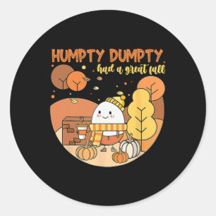 Humpty Dumpty Had A Great Fall Happy Fall Y'all Th Classic Round Sticker