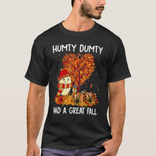 Humpty Dumpty Had A Great Fall Happy Fall Y'all Th T-Shirt