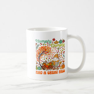 Humpty Dumpty Had A Great Fall Happy Thanksgiving Coffee Mug