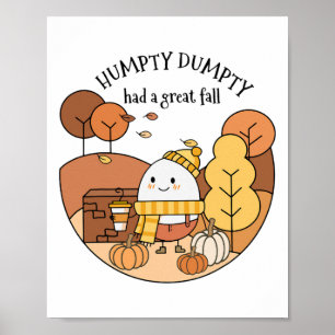 Humpty Dumpty Had A Great Fall Poster