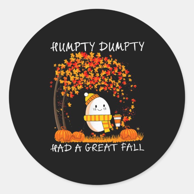 Humpty Dumpty Had A Great Fall Thanksgiving Autumn Classic Round Sticker (Front)