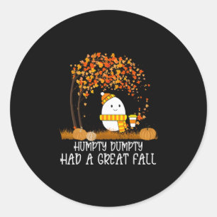 Humpty Dumpty Had A Great Fall Thanksgiving Autumn Classic Round Sticker