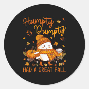 Humpty Dumpty Had A Great Fall Thanksgiving Autumn Classic Round Sticker