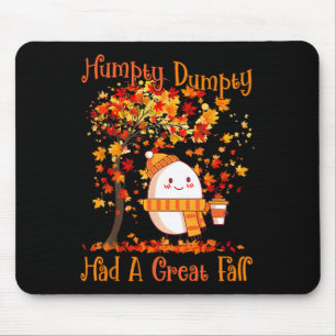 Humpty Dumpty Had A Great Fall Thanksgiving Autumn Mouse Pad