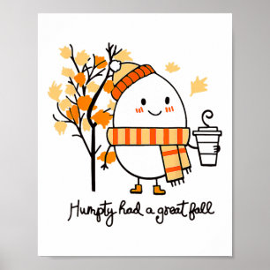 Humpty Dumpty Had A Great Fall Thanksgiving Autumn Poster