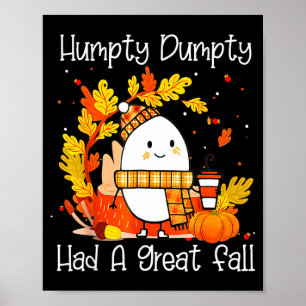 Humpty dumpty had a great fall thanksgiving autumn poster