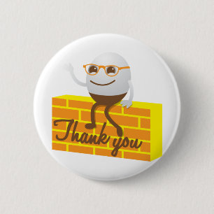 Humpty Dumpty thank you 2 Inch Round Button